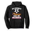 My Favorite Players Call Me Grandma Funny Hoodie - Minimalist Print Unisex - T-Shirt, Sweatshirt, Hoodie