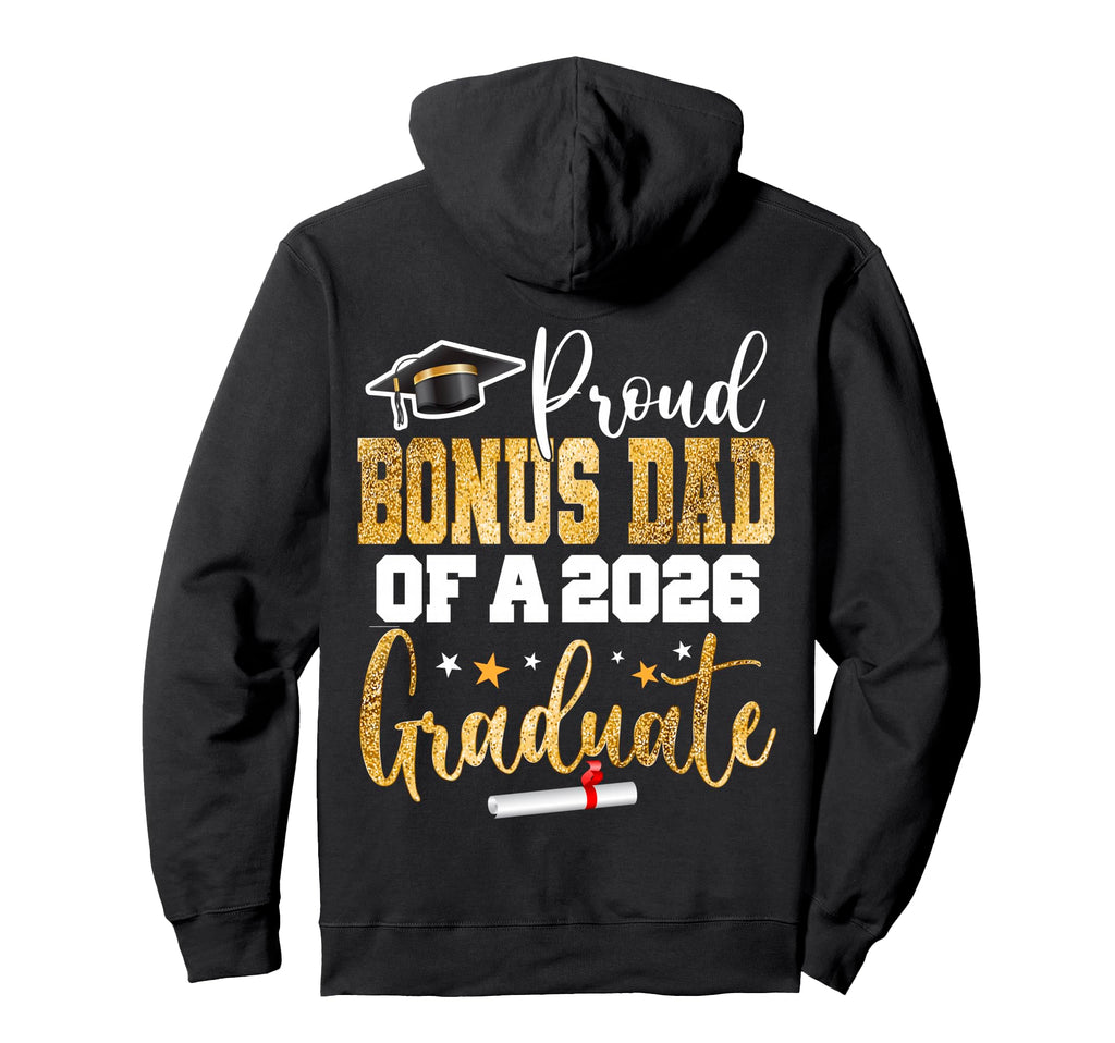 Proud Bonus Dad Class 2026 Graduate Hoodie - Minimalist Print Unisex - T-Shirt, Sweatshirt, Hoodie