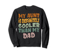 My Aunt Is Definitely Cooler Than Sweatshirt - Minimalist Print for Adults - T-Shirt, Sweatshirt, Hoodie