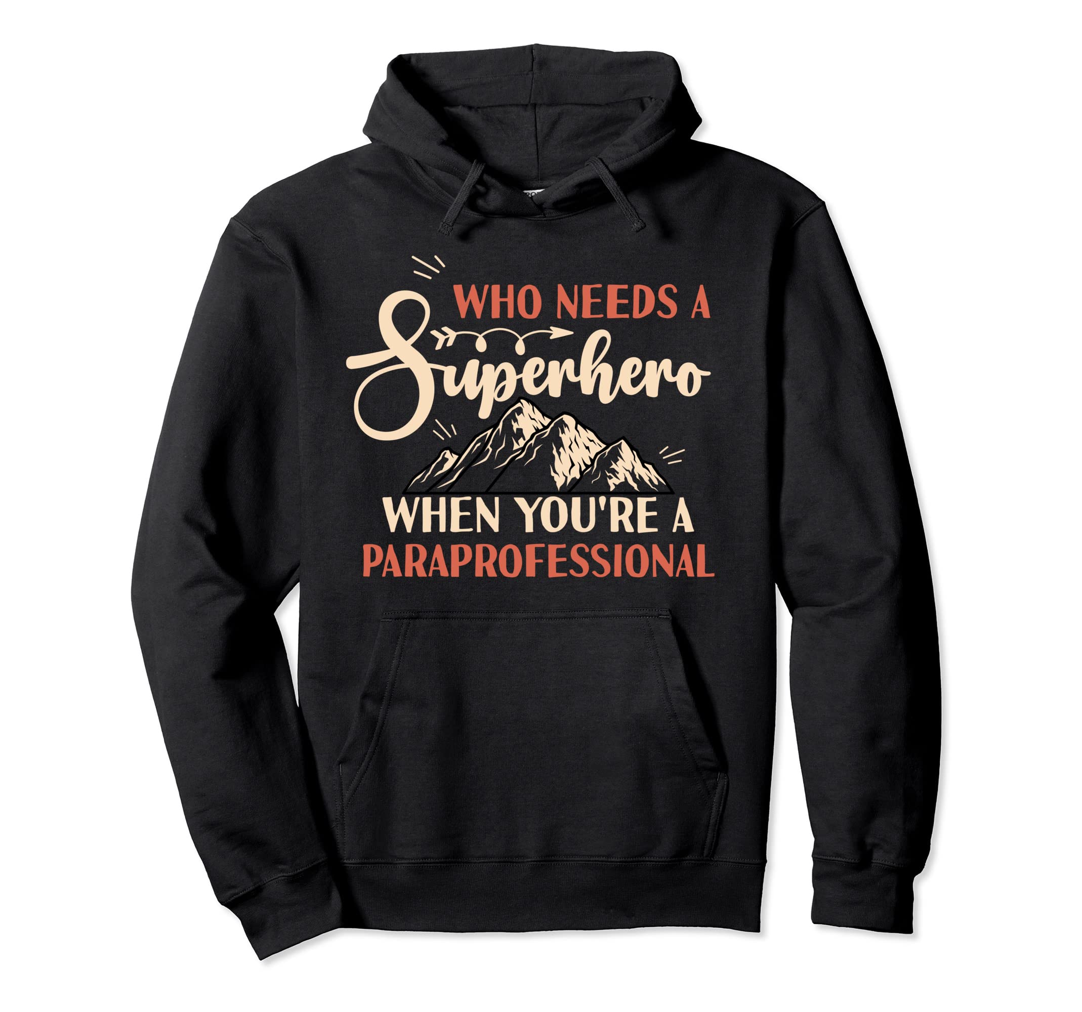 Funny Paraprofessional Superhero Dad Hoodie - Graphic Print for Adults - T-Shirt, Sweatshirt, Hoodie