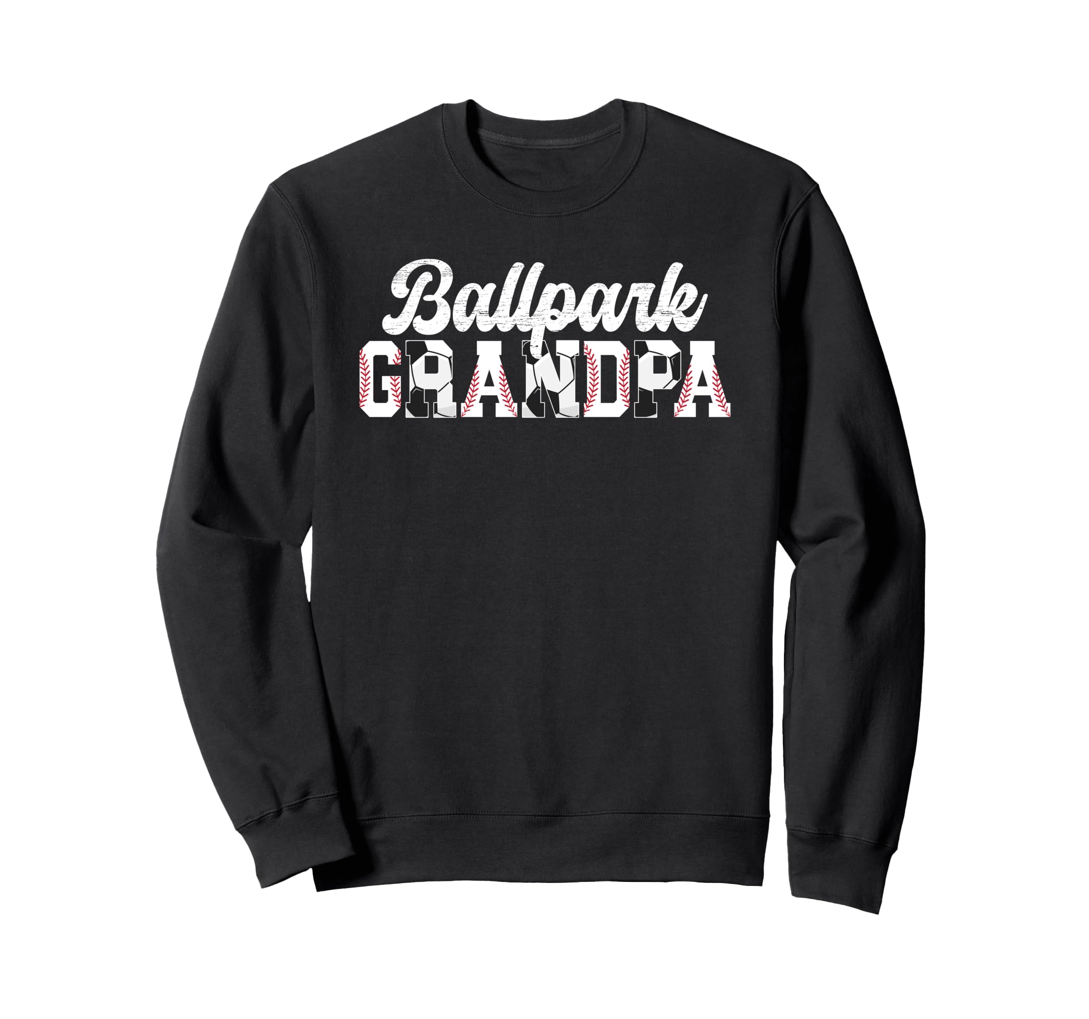 Ballpark Grandpa Baseball Soccer Sweatshirt - Fun Novelty Design Unisex - T-Shirt, Sweatshirt, Hoodie
