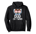 Dad Twins Pregnancy Announcement Two Twin Hoodie - Novelty Apparel Unisex - T-Shirt, Sweatshirt, Hoodie