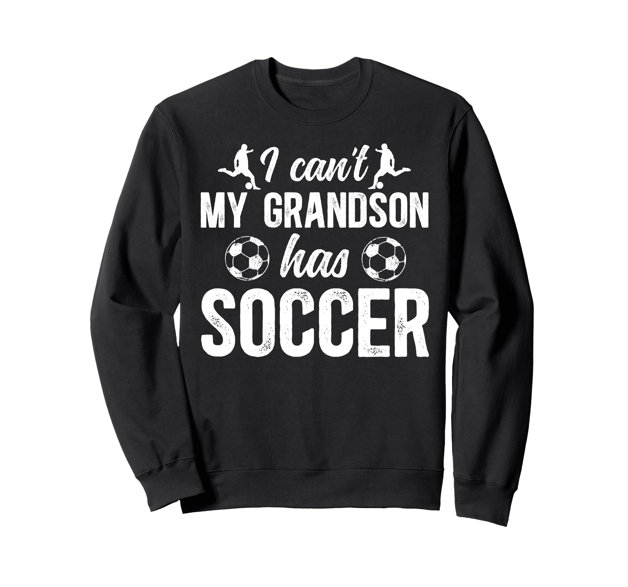 My Grandson Has Soccer Grandpa Sweatshirt - Unique Graphic for Adults - T-Shirt, Sweatshirt, Hoodie