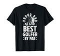 Proud Dad Golf Player Father Golfer T-Shirt - Novelty Apparel Men Women - T-Shirt, Sweatshirt, Hoodie