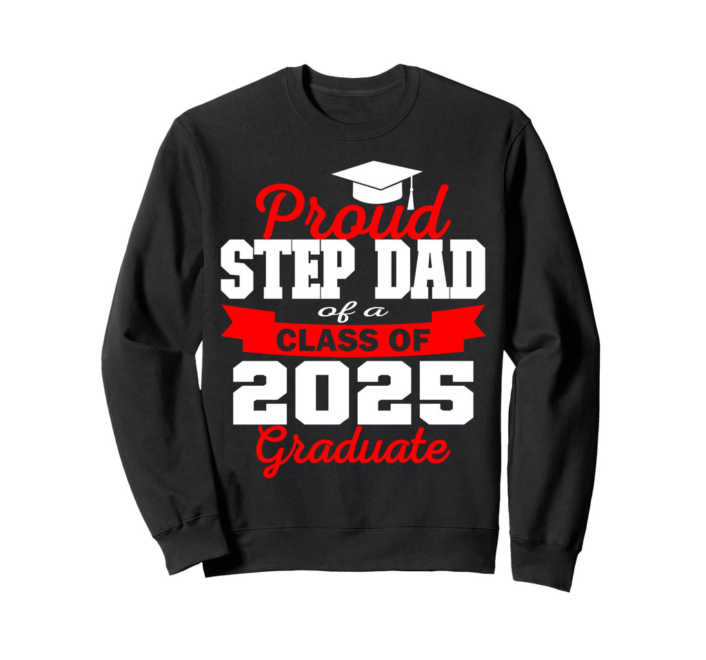 Super Proud Step Dad 2025 Sweatshirt - Minimalist Print for Adults - T-Shirt, Sweatshirt, Hoodie