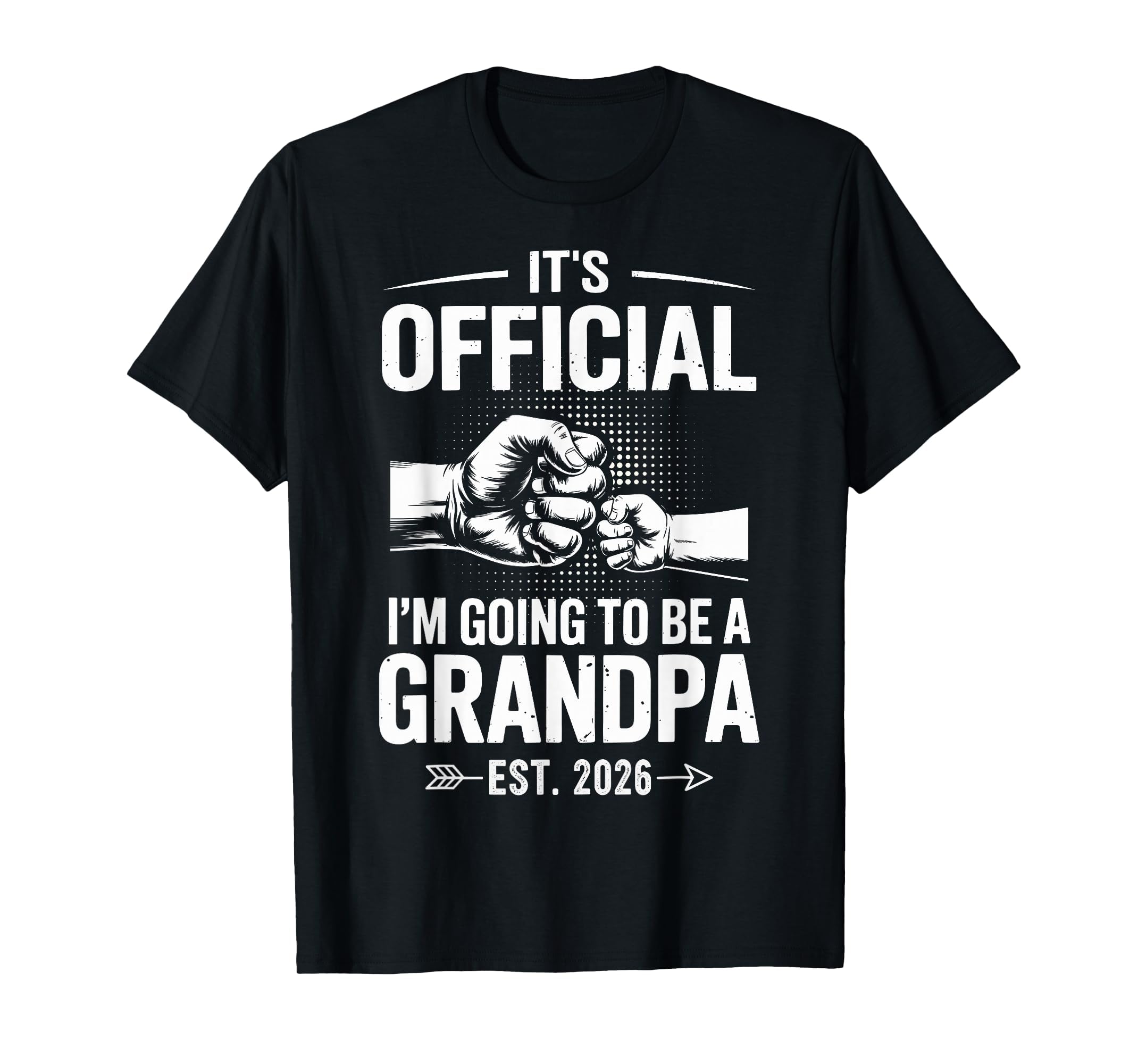 Its Im Going To Be Grandpa 2026 T-Shirt - Fun Novelty Design Unisex - T-Shirt, Sweatshirt, Hoodie