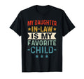 My Daughter Law Is My Favorite Child T-Shirt - Novelty Apparel Men Women - T-Shirt, Sweatshirt, Hoodie