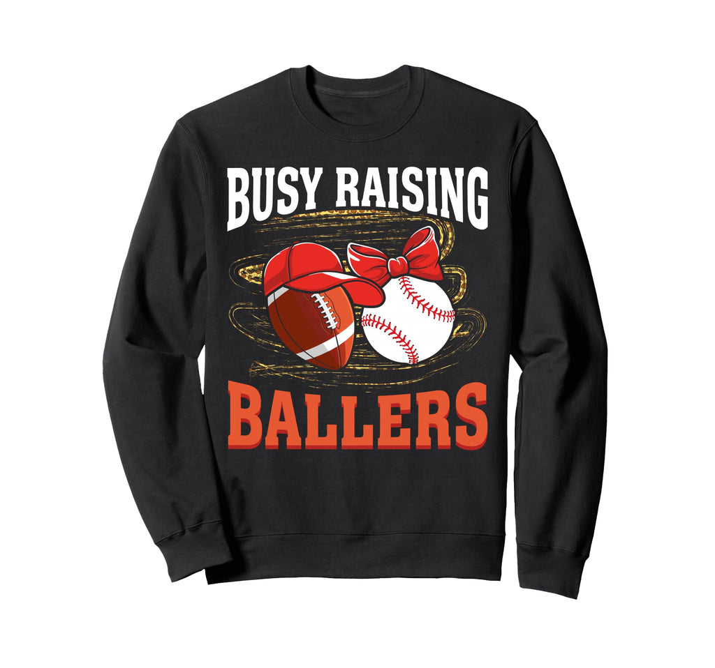 Busy Raising Ballers Football Sweatshirt - Graphic Print for Adults - T-Shirt, Sweatshirt, Hoodie