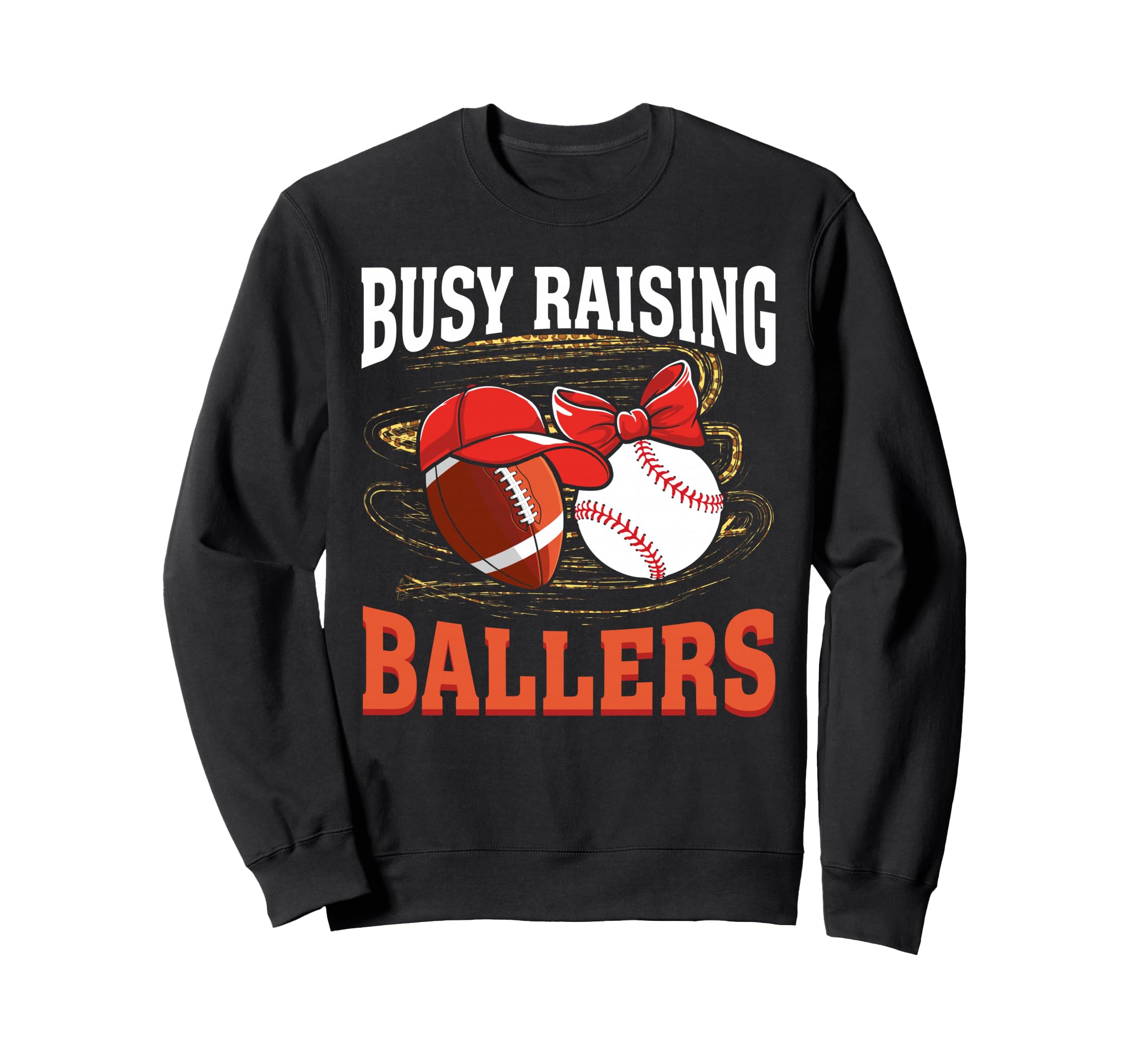 Busy Raising Ballers Football Sweatshirt - Graphic Print for Adults - T-Shirt, Sweatshirt, Hoodie