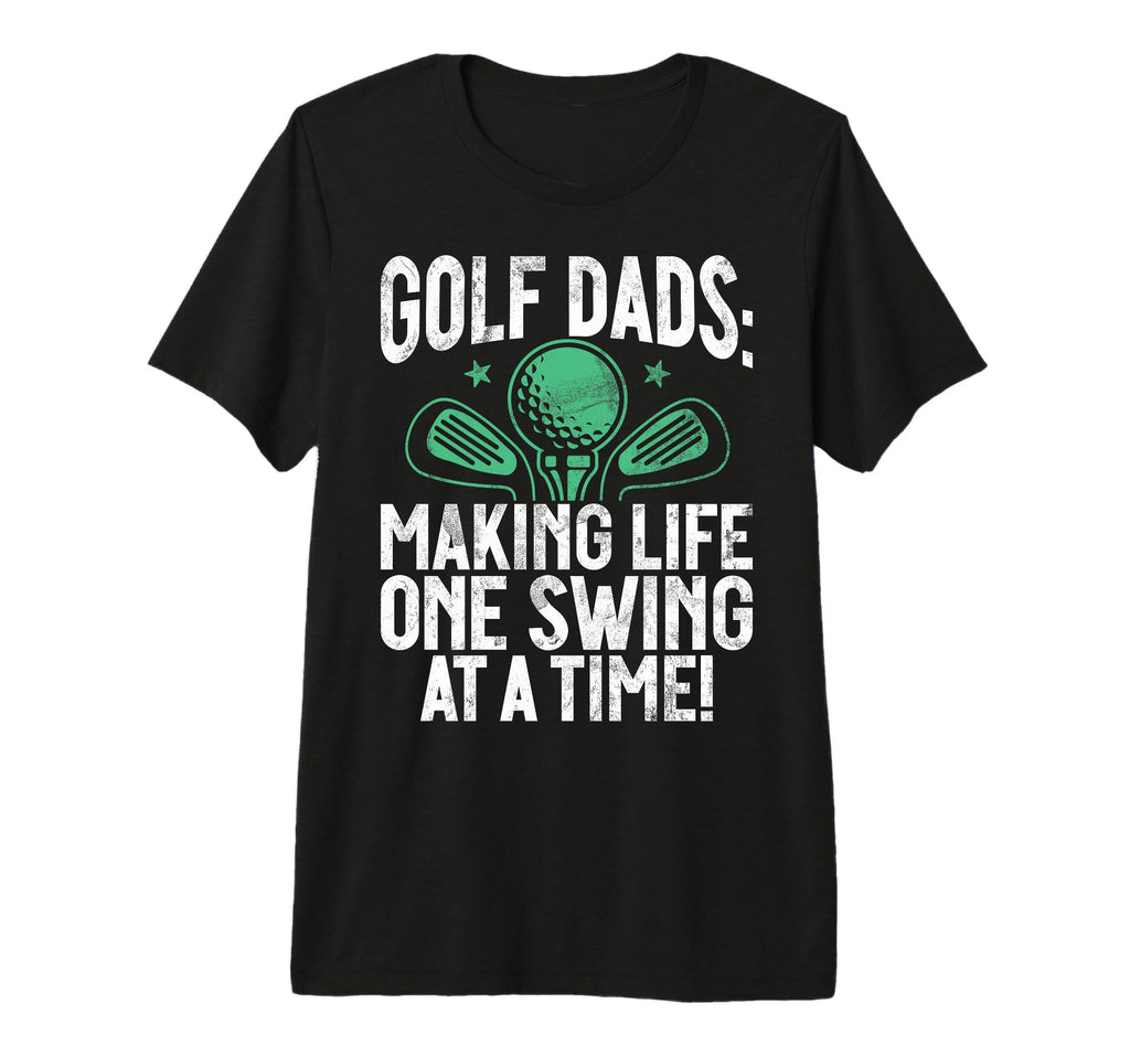 Making Life One Swing Time Golf Dad Tri T-Shirt - Unique Graphic Unisex - T-Shirt, Sweatshirt, Hoodie