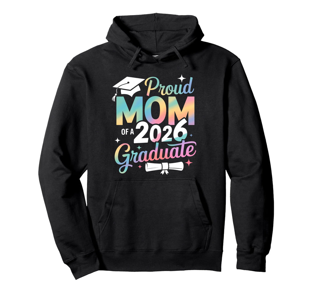 Proud Mom Class 2026 Graduate Senior Hoodie - Custom Art Print Men Women - T-Shirt, Sweatshirt, Hoodie