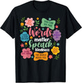Inspirational Words Matter Speak Kindness Floral - Adult & Kids T-Shirts, Sweatshirts & Hoodies apparel design preview 1