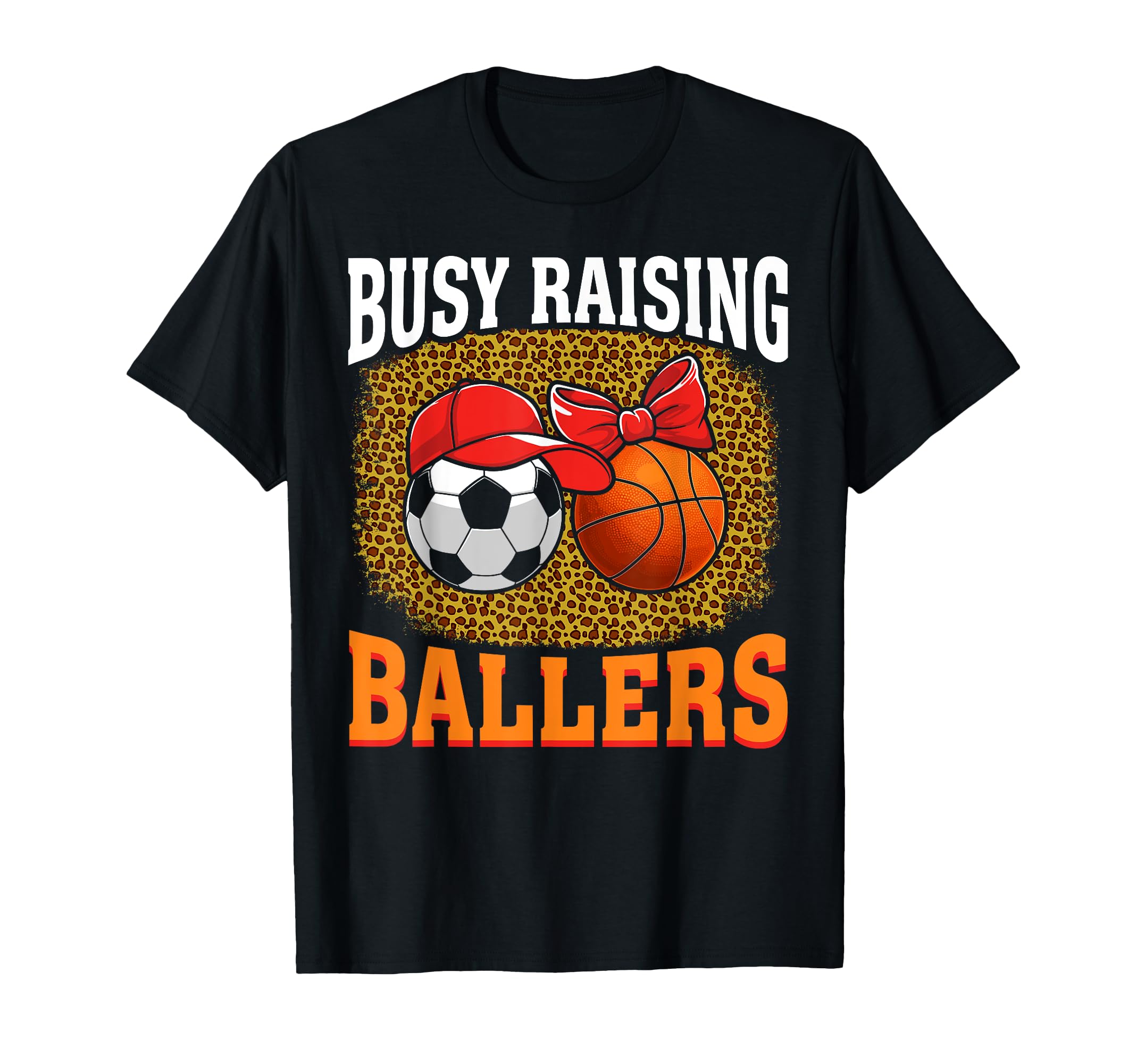 Busy Raising Ballers Soccer T-Shirt - Casual Everyday Wear for Adults - T-Shirt, Sweatshirt, Hoodie