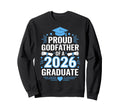 Proud Godfather 2026 Graduate Sweatshirt - Custom Art Print for Adults - T-Shirt, Sweatshirt, Hoodie