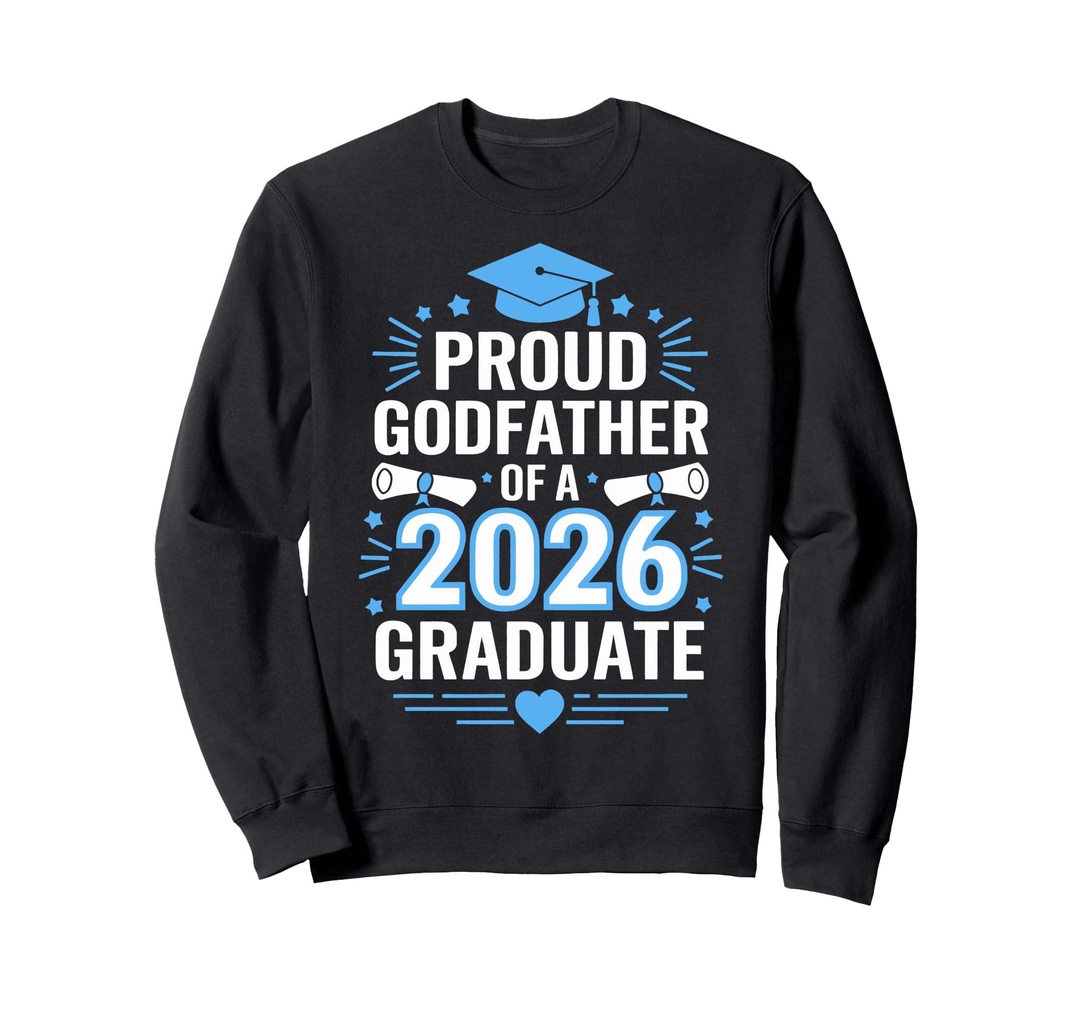 Proud Godfather 2026 Graduate Sweatshirt - Custom Art Print for Adults - T-Shirt, Sweatshirt, Hoodie
