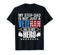 My Step Dad Is Not Just Veteran Hes My T-Shirt - Unique Graphic Men Women - T-Shirt, Sweatshirt, Hoodie