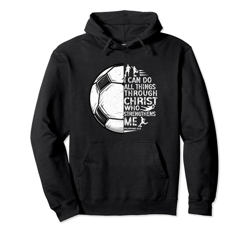 Soccer Gifts Teen Sayings Christian T Hoodie - Streetwear Style for Adults - T-Shirt, Sweatshirt, Hoodie