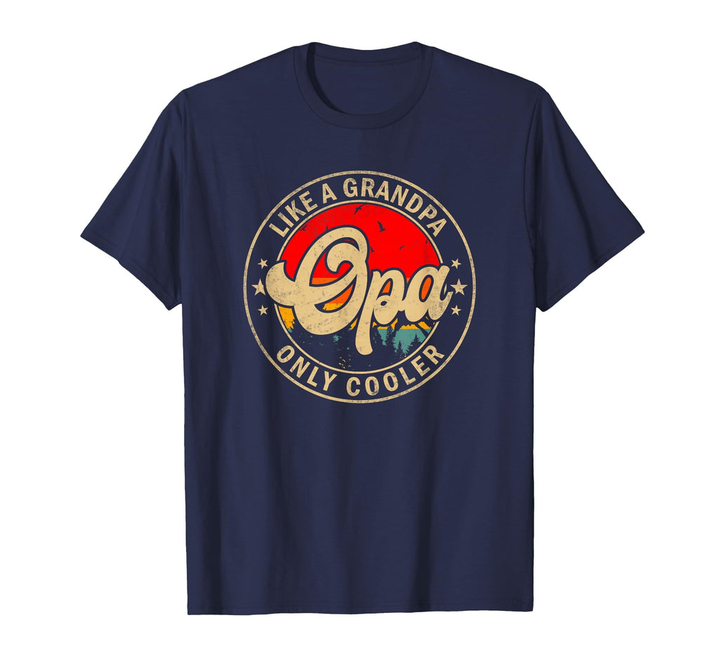 Mens Opa Like Grandpa Only Cooler T-Shirt - Fun Novelty Design Unisex - T-Shirt, Sweatshirt, Hoodie