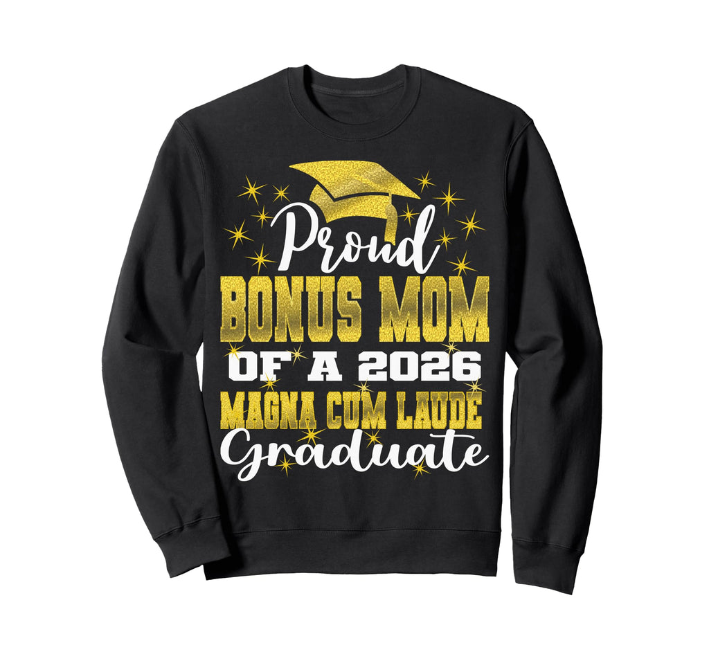 Proud Bonus Mom 2026 Magna Cum Laude Sweatshirt - Unique Graphic Unisex - T-Shirt, Sweatshirt, Hoodie