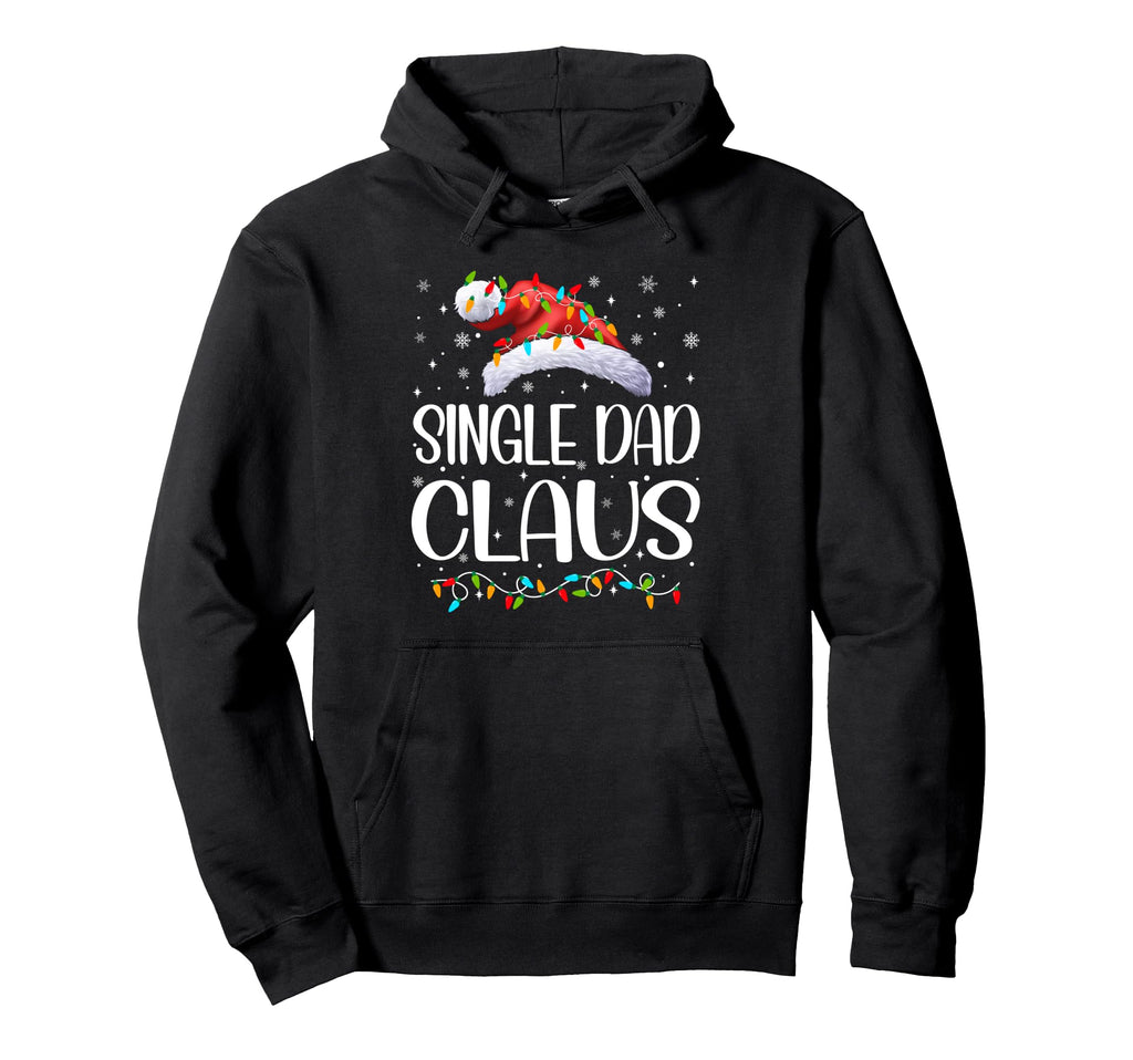 Single Dad Claus Light Pajama Matching Hoodie - Custom Art Print Men Women - T-Shirt, Sweatshirt, Hoodie