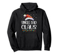 Single Dad Claus Light Pajama Matching Hoodie - Custom Art Print Men Women - T-Shirt, Sweatshirt, Hoodie