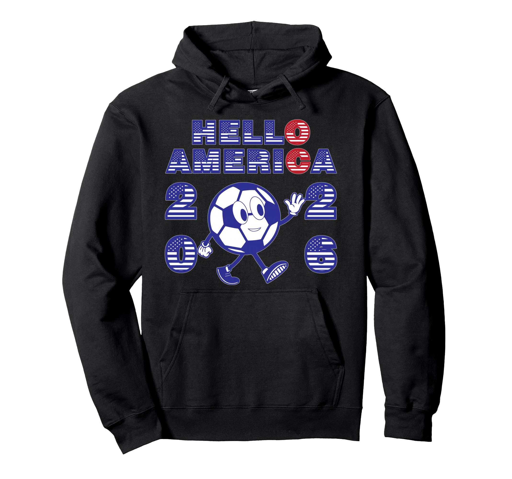 Hello America Soccer 2026 Host Fan Hoodie - Fun Novelty Design Unisex - T-Shirt, Sweatshirt, Hoodie