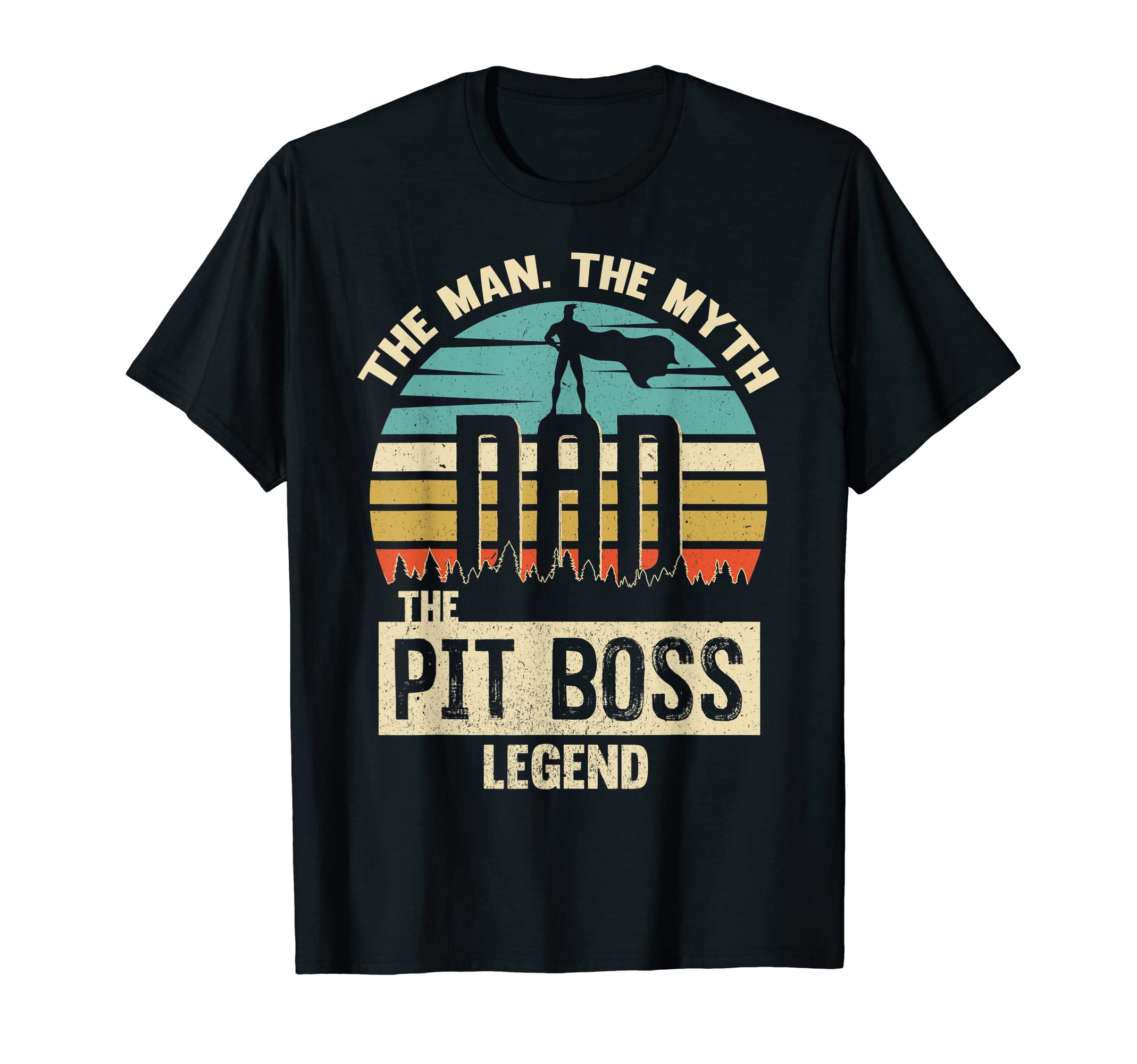 Mens Myth Legend Dad Pit Boss T-Shirt - Aesthetic Graphic Unisex - T-Shirt, Sweatshirt, Hoodie