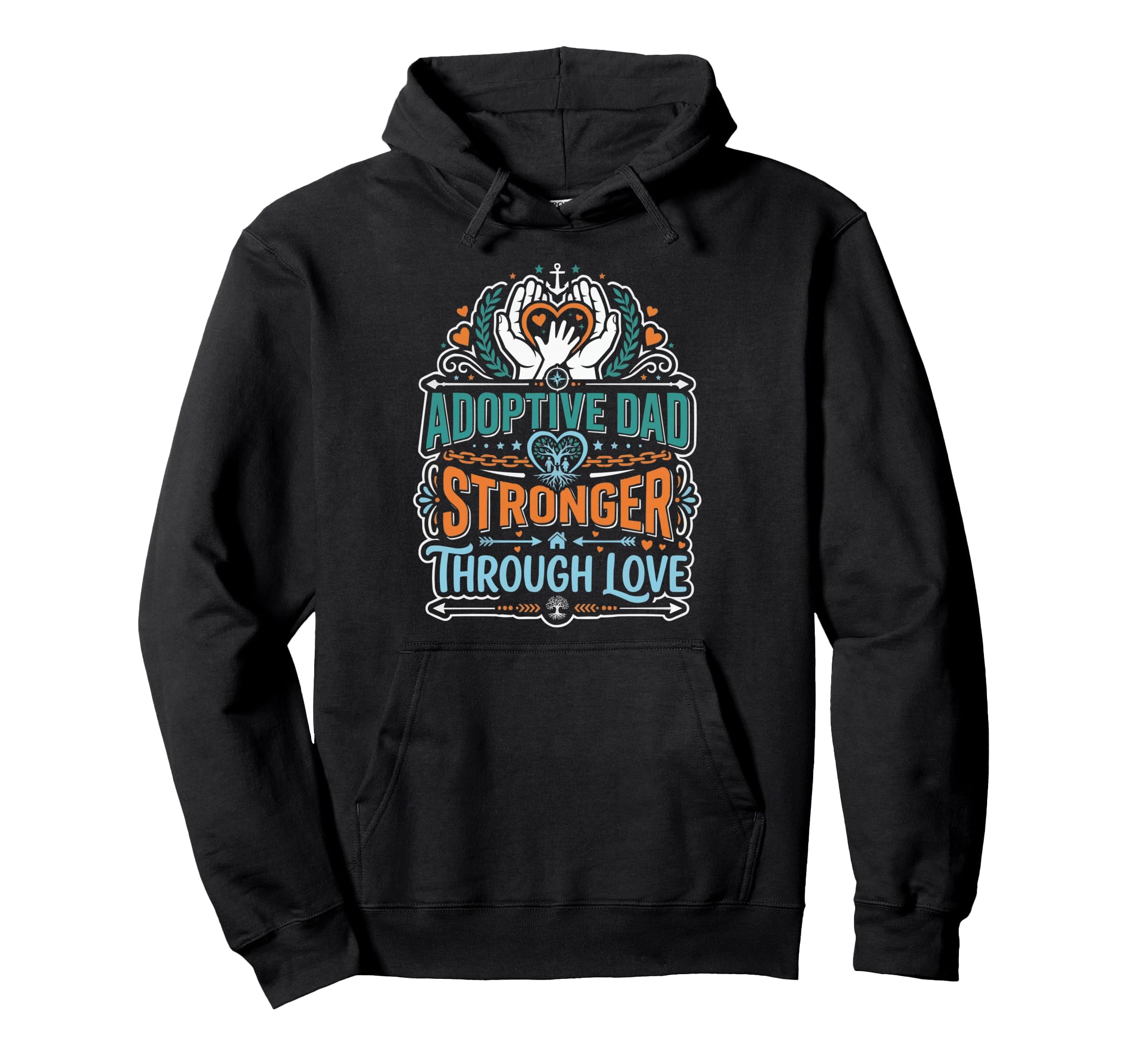 Adoptive Dad Adoption Fathers Day Adopting Hoodie - Novelty Apparel Unisex - T-Shirt, Sweatshirt, Hoodie