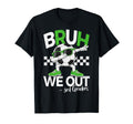 Bruh We Out 3Rd Grade Dabbing Last Day T-Shirt - Graphic Print Men Women - T-Shirt, Sweatshirt, Hoodie