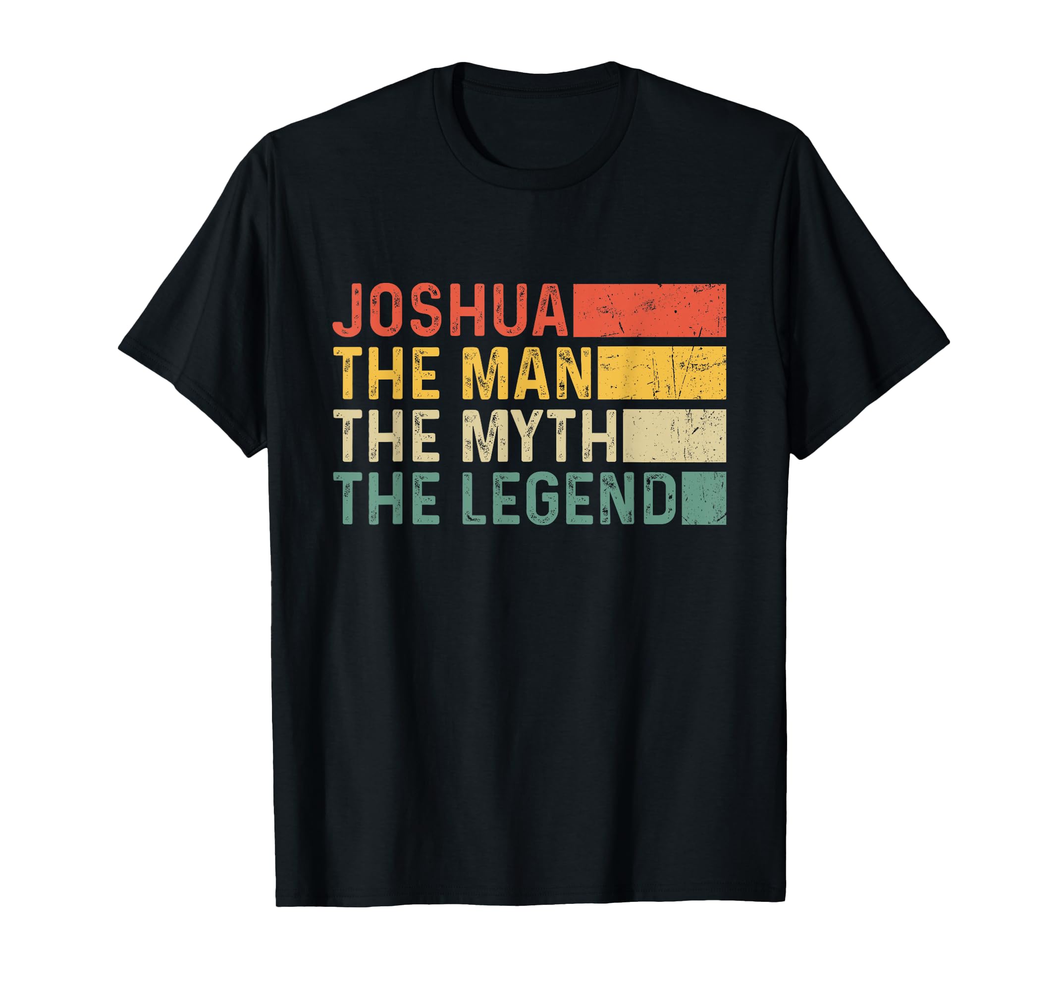 Joshua Myth Legend Gift Joshua T-Shirt - Novelty Apparel for Adults - T-Shirt, Sweatshirt, Hoodie