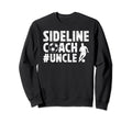 Sideline Coach Soccer Uncle Sweatshirt - Minimalist Print for Adults - T-Shirt, Sweatshirt, Hoodie