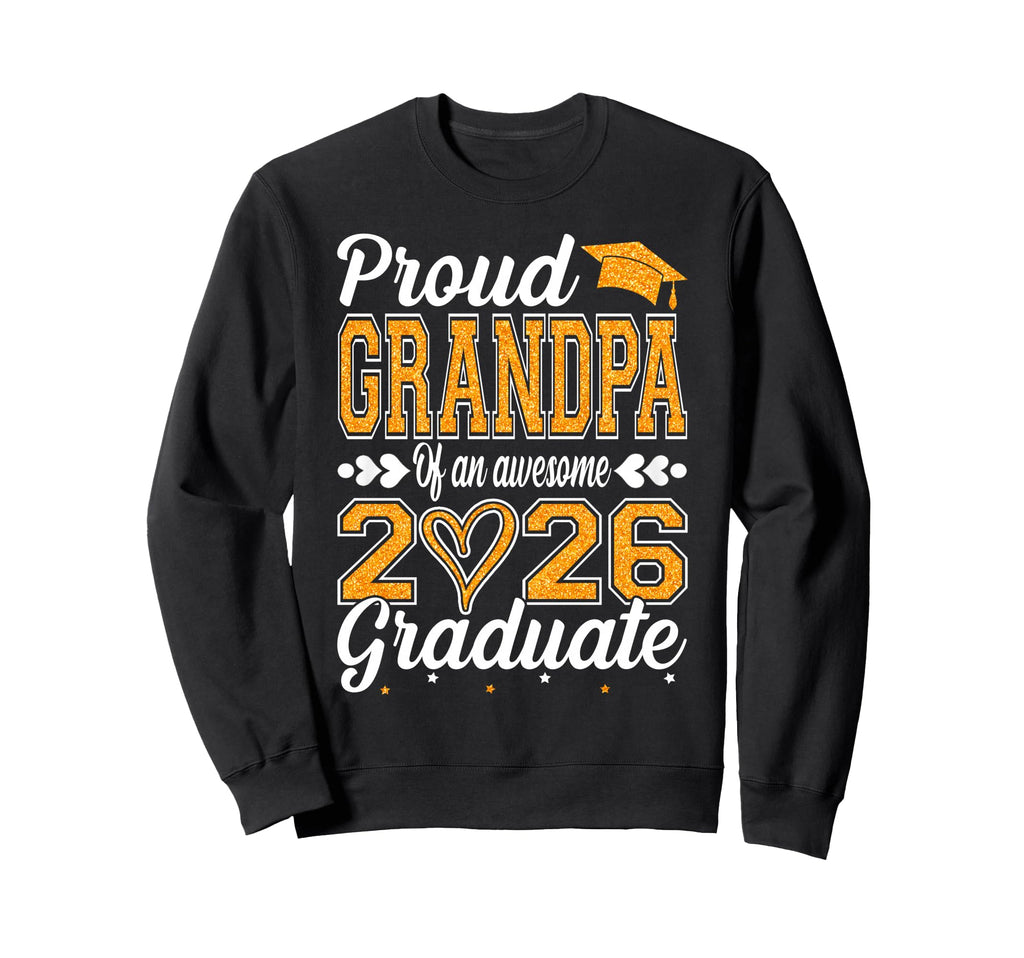 Proud Grandpa Awesome 2026 Graduate Sweatshirt - Unique Graphic Men Women - T-Shirt, Sweatshirt, Hoodie