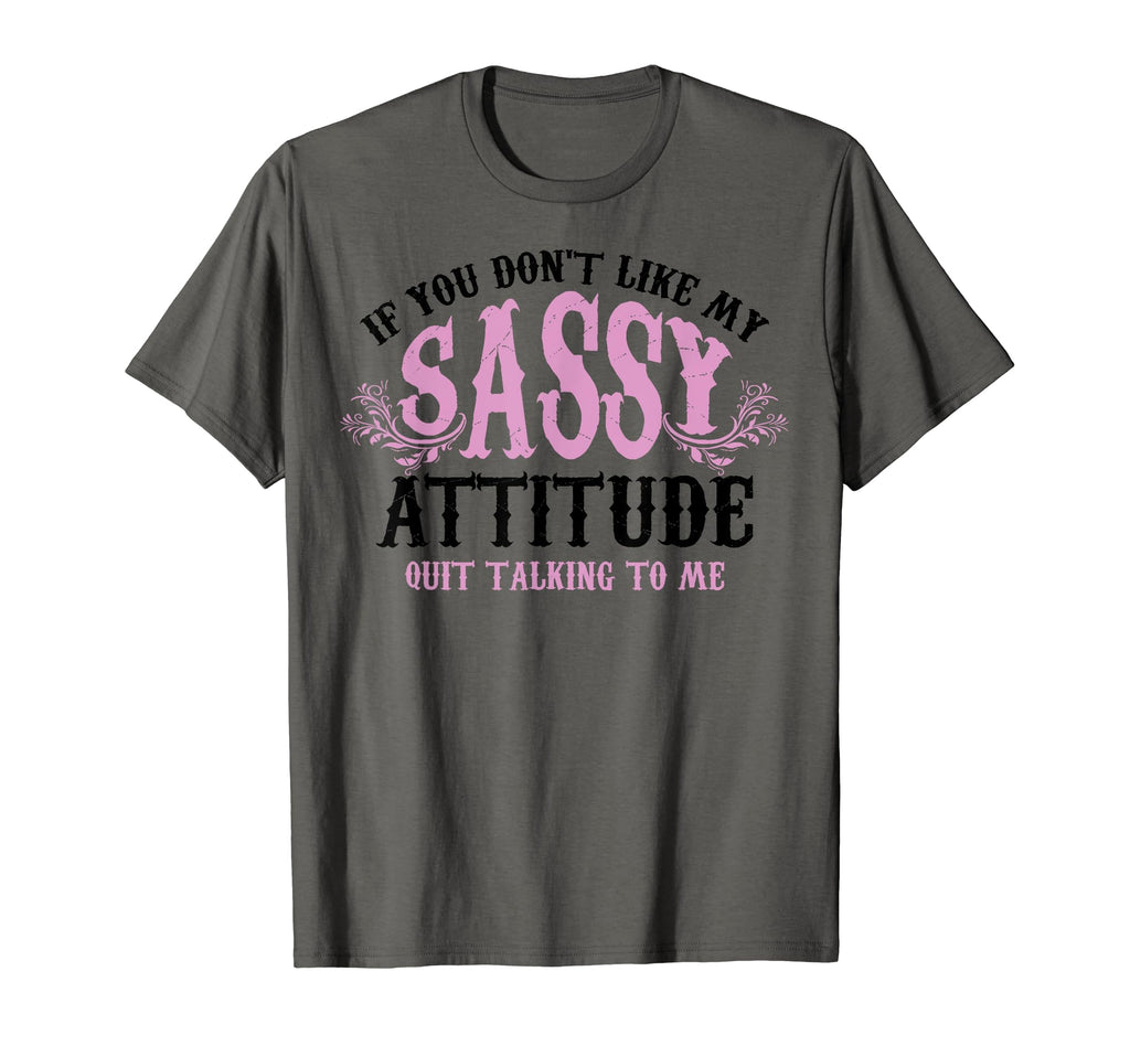 Funny Sassy Attitude Gift Clever Witty T-Shirt - Graphic Print Men Women - T-Shirt, Sweatshirt, Hoodie