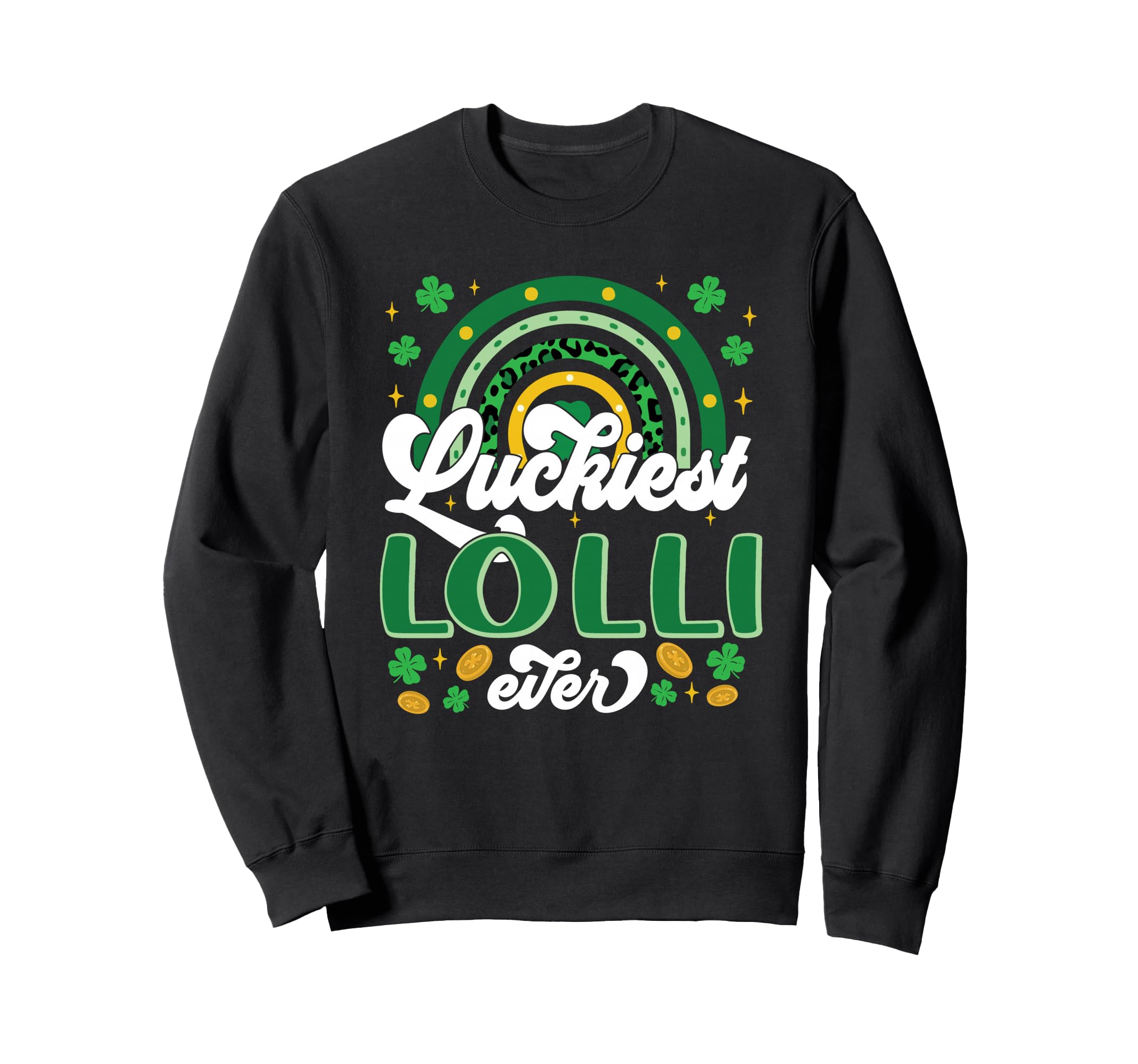 Luckiest Lolli Ever Shamrocks Sweatshirt - Custom Art Print Men Women - T-Shirt, Sweatshirt, Hoodie