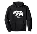 Papa Bear Great Gift Dad Grandpa Hoodie - Streetwear Style for Adults - T-Shirt, Sweatshirt, Hoodie