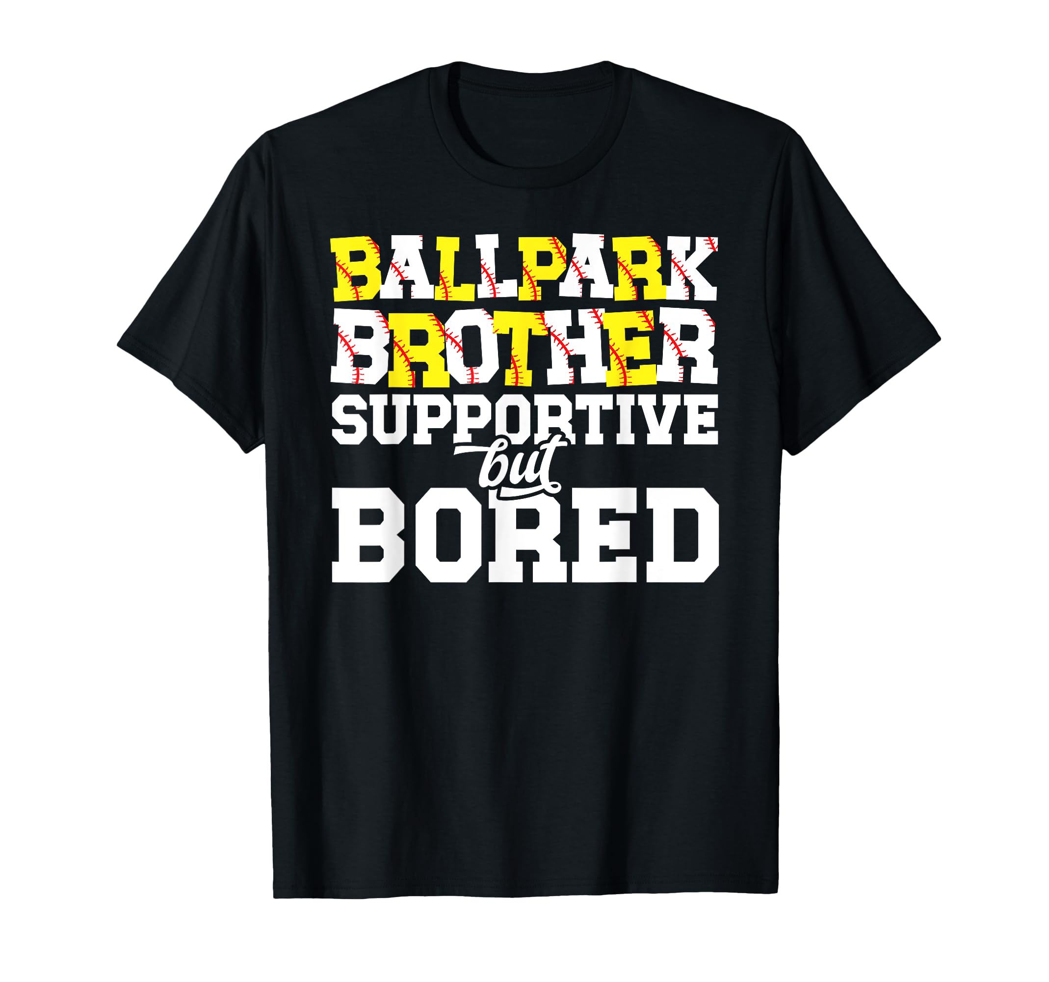 Ballpark Brother Supportive Softball T-Shirt - Novelty Apparel Men Women - T-Shirt, Sweatshirt, Hoodie