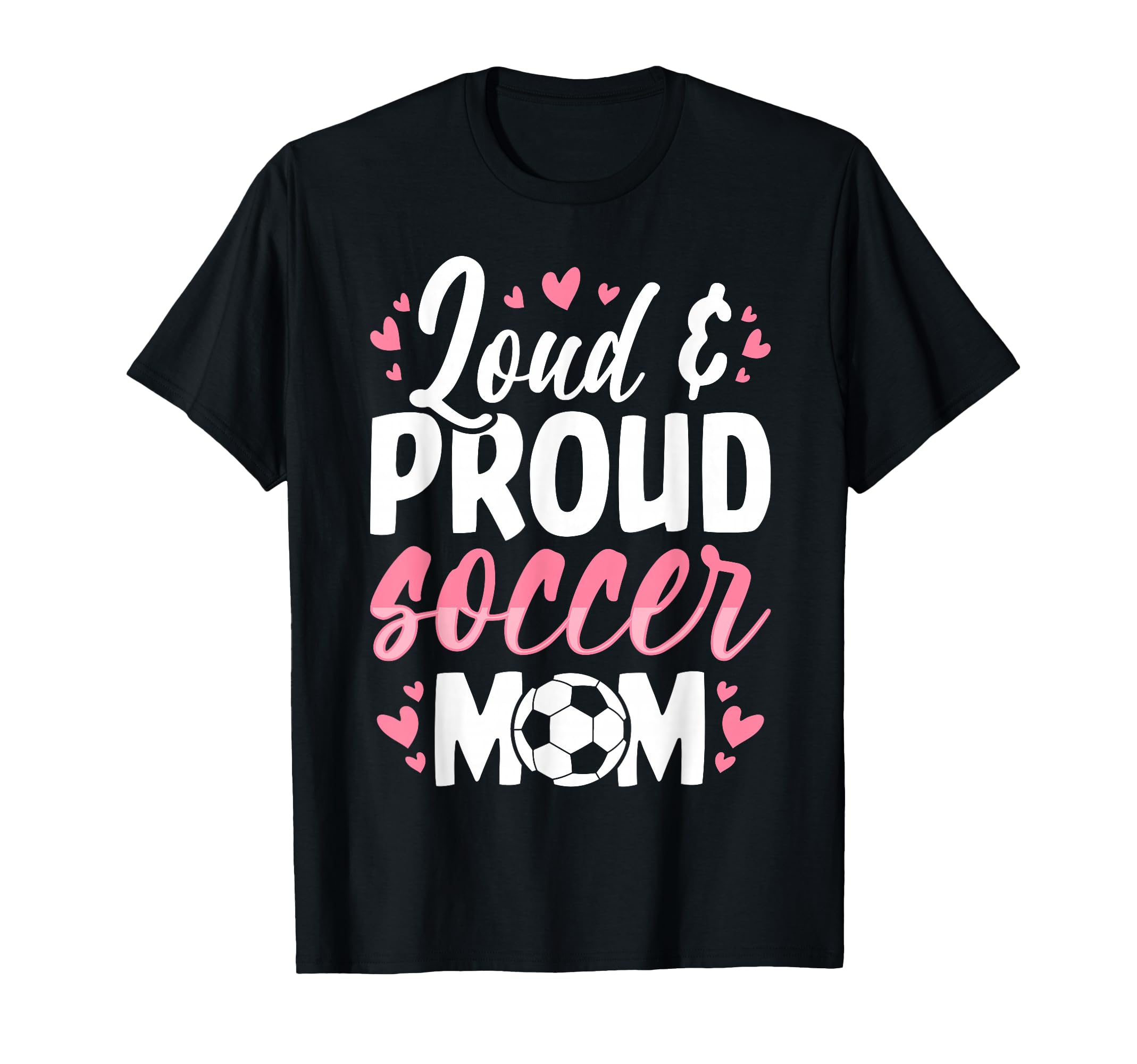 Soccer Mom Loud And Proud Soccer Mom T-Shirt - Minimalist Print for Adults - T-Shirt, Sweatshirt, Hoodie