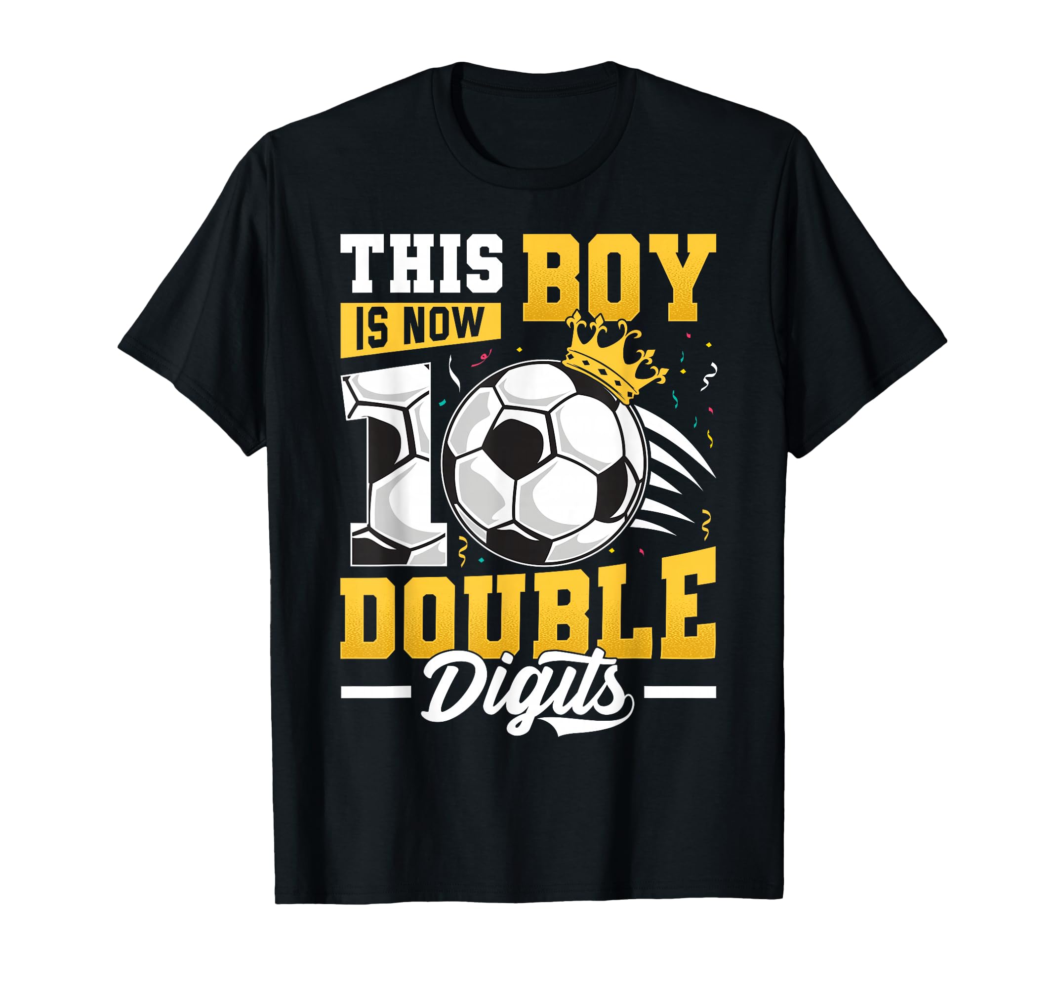 This Double Digits Soccer 10 Year T-Shirt - Aesthetic Graphic for Adults - T-Shirt, Sweatshirt, Hoodie