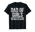 Dad Outnumbered Daddy Fathers Day T-Shirt - Aesthetic Graphic Men Women - T-Shirt, Sweatshirt, Hoodie
