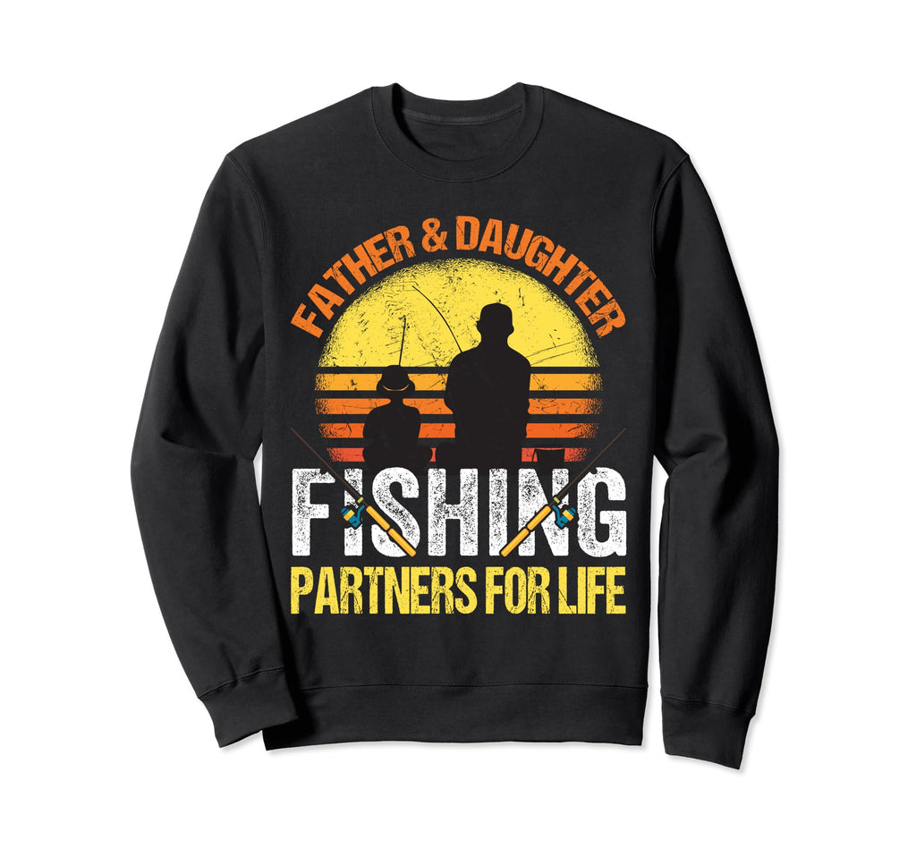 Fisherman Dad And Daughter Fishing Sweatshirt - Streetwear Style Unisex - T-Shirt, Sweatshirt, Hoodie