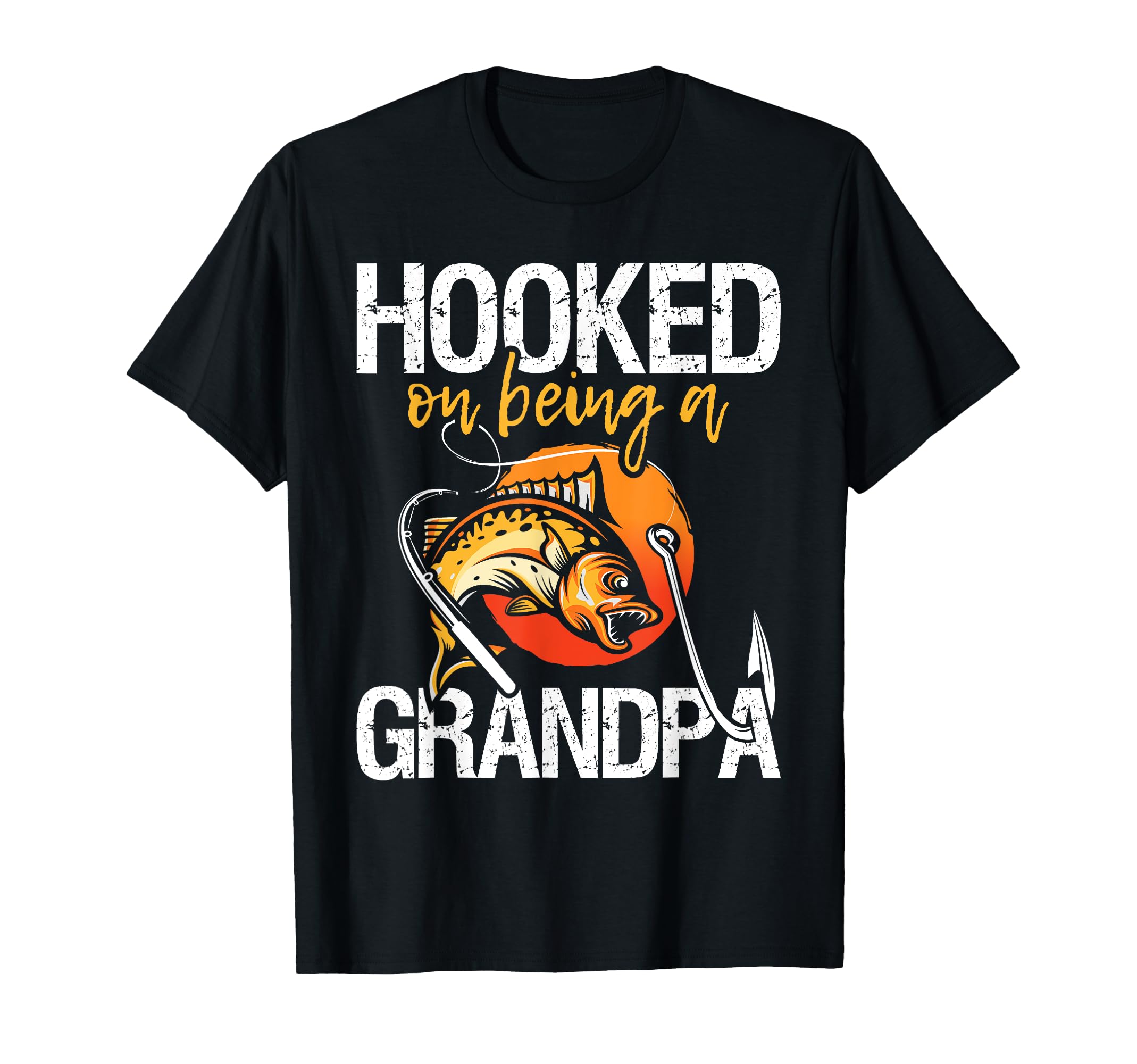 Hooked Being Grandpa Granddad Papa T-Shirt - Unique Graphic for Adults - T-Shirt, Sweatshirt, Hoodie