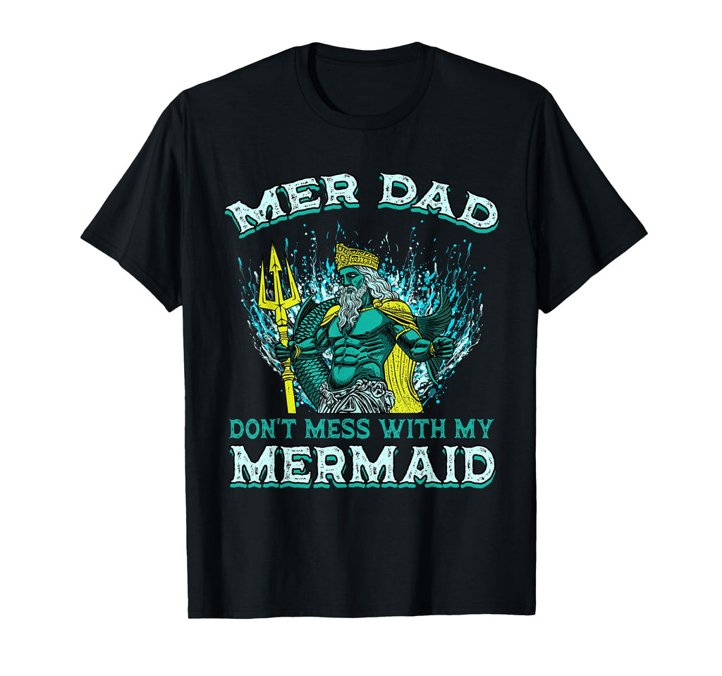 Mermaid Dad Daughter Birthday Family T-Shirt - Novelty Apparel Unisex - T-Shirt, Sweatshirt, Hoodie