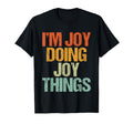 Im Joy Doing Joy Things Funny T-Shirt - Streetwear Style for Adults - T-Shirt, Sweatshirt, Hoodie
