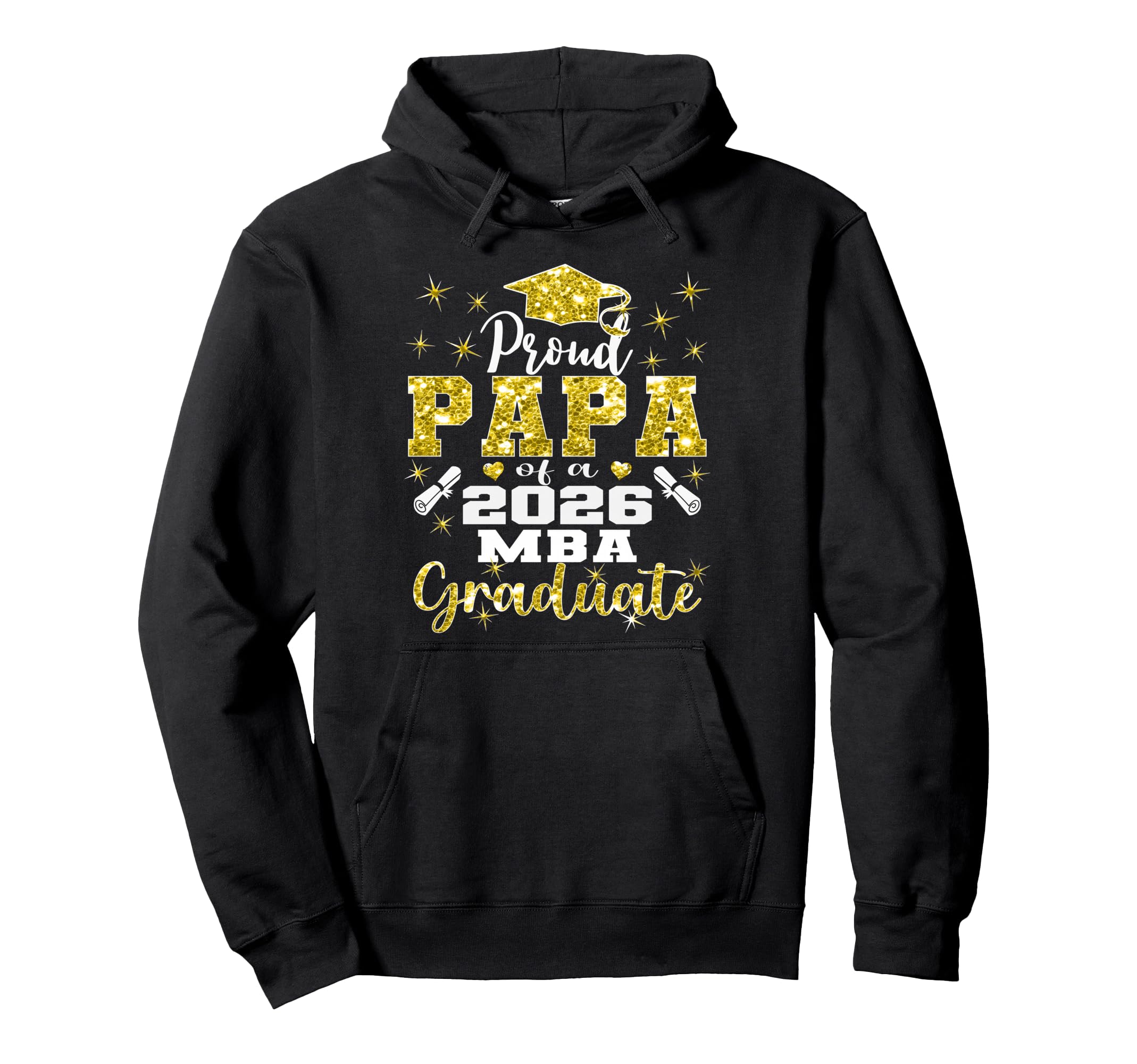 Proud Papa Class 2026 Mba Graduate Grad Hoodie - Graphic Print for Adults - T-Shirt, Sweatshirt, Hoodie