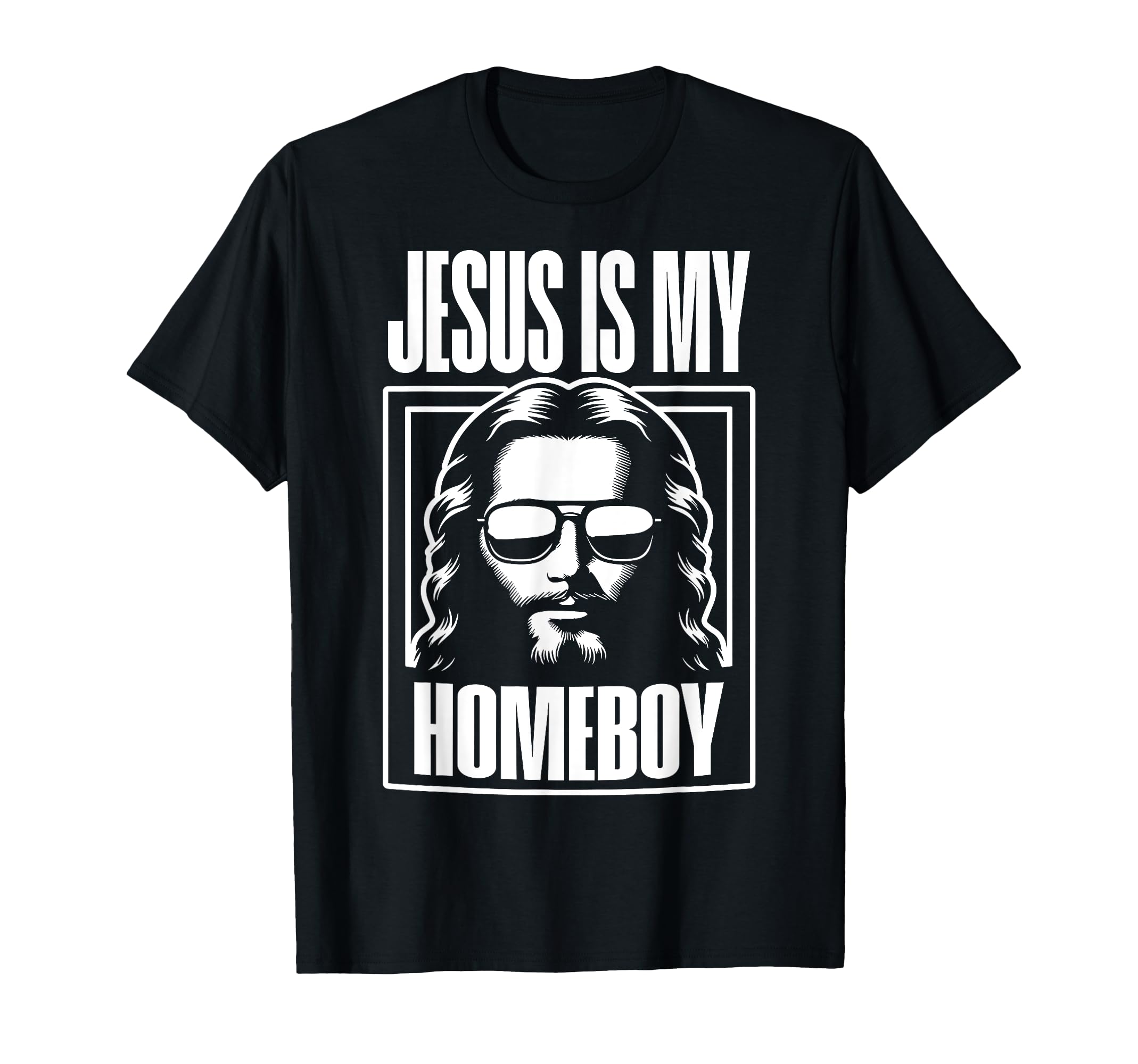 Jesus Is My Homeboy Funny Christian T-Shirt - Minimalist Print Men Women - T-Shirt, Sweatshirt, Hoodie