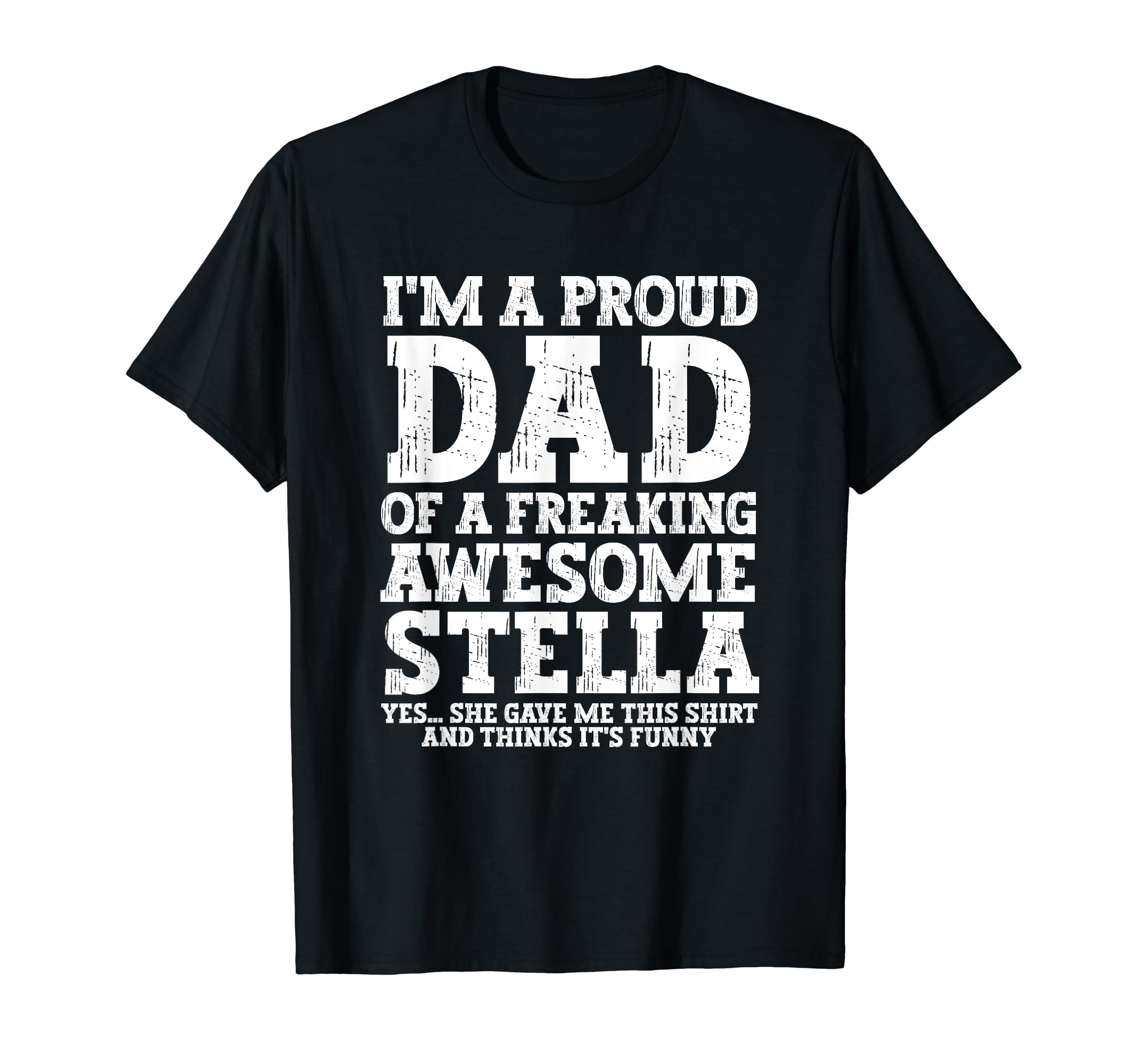 Dad Stella Personalized Name Funny T-Shirt - Aesthetic Graphic for Adults - T-Shirt, Sweatshirt, Hoodie