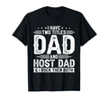 I Have Two Titles Dad And Host Dad T-Shirt - Streetwear Style for Adults - T-Shirt, Sweatshirt, Hoodie
