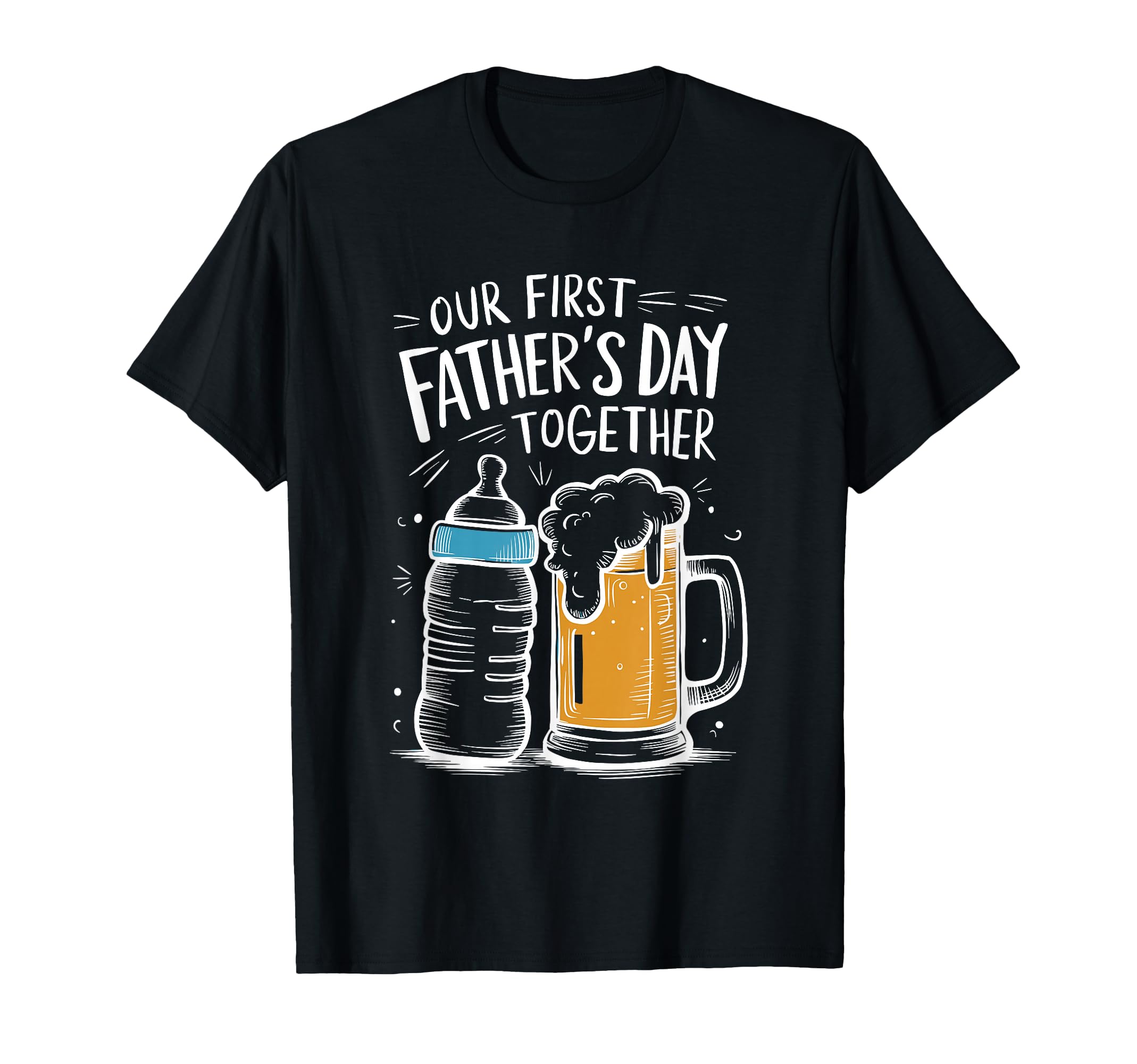 Dad And Son Our First Fathers Day Together T-Shirt - Unique Graphic Unisex - T-Shirt, Sweatshirt, Hoodie