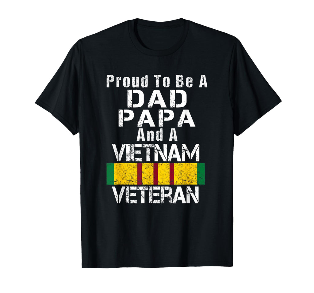 Proud Dad Papa Vietnam Veteran T-Shirt - Fun Novelty Design Unisex - T-Shirt, Sweatshirt, Hoodie