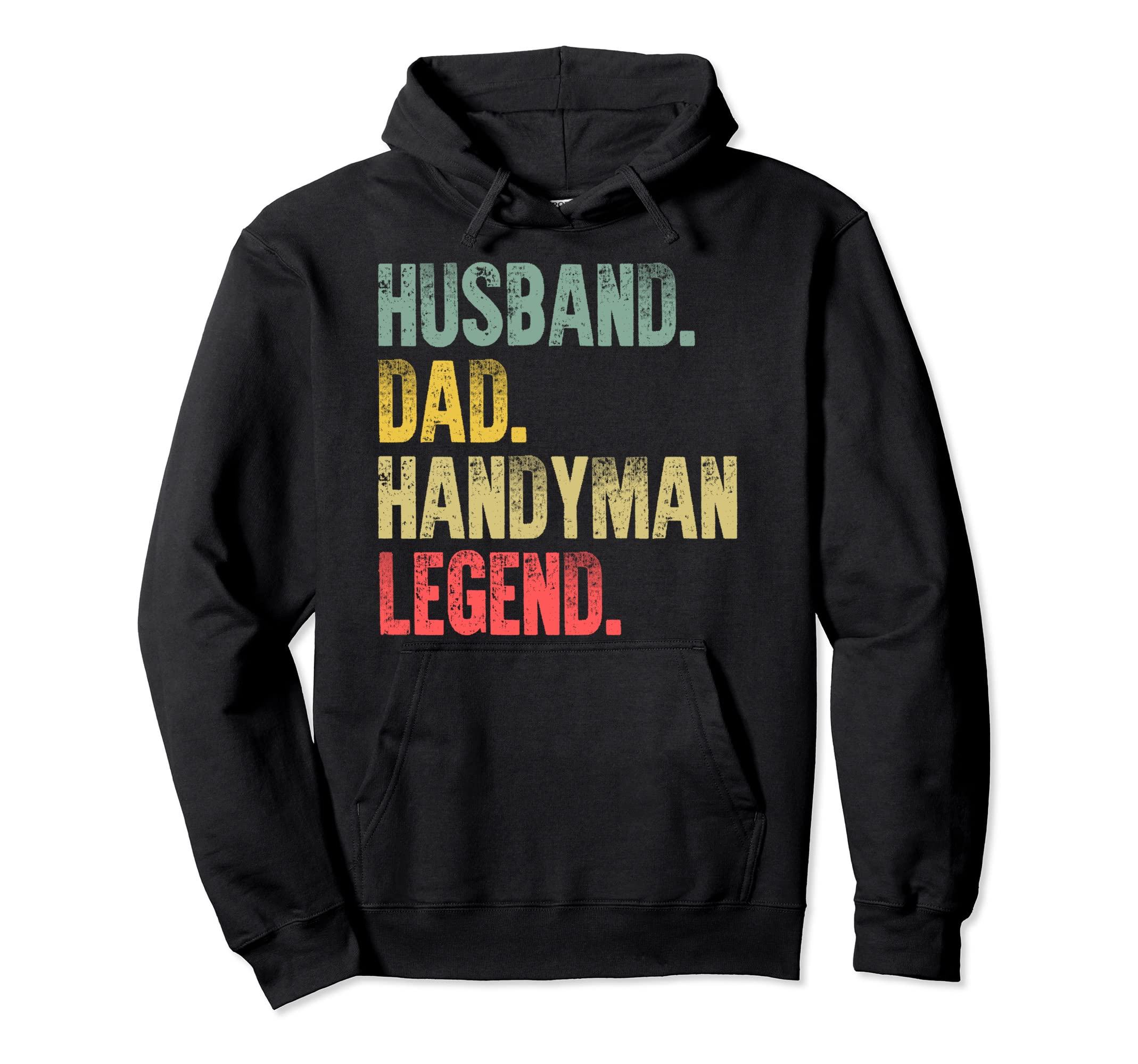 Funny Husband Dad Handyman Legend Hoodie - Novelty Apparel Men Women - T-Shirt, Sweatshirt, Hoodie